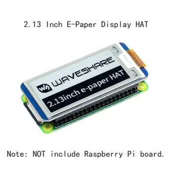 2,13 инча електронна хартия E-Ink e-Paper Екран Модул ШАПКА за Arduino RPI 0 за Raspberry Pi Zero 2 W WH 3А 3Б Plus 3 4 Epaper